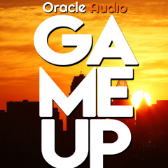Game Up  - Prod. By Oracle Audio