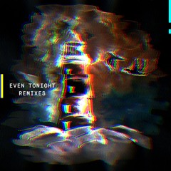 Even Tonight (Koloah Remix)
