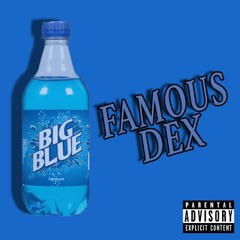 Famous Dex - Big Blue