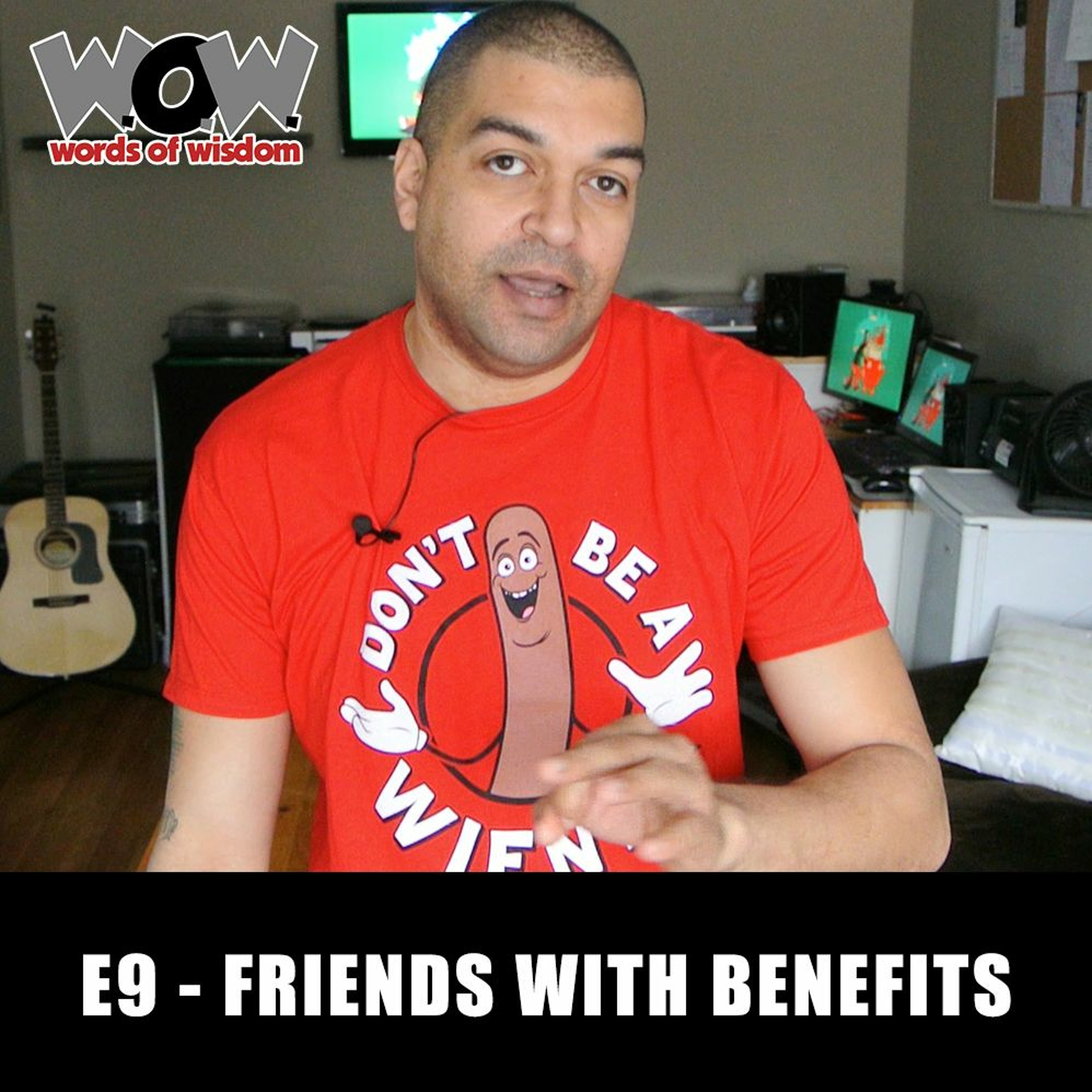 W.O.W. E9 - Friends With Benefits