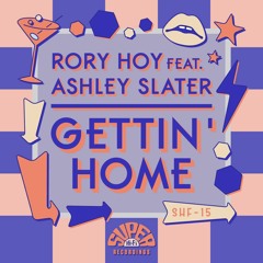 Rory Hoy - Gettin Home Feat. Ashley Slater (Mr. Moustache Remix)