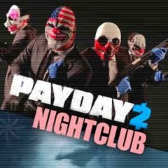 Payday 2 | Nightclub Music Loop | [ Remastered ]