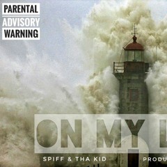On My Line- Spiff & Tha Kid Feat. Papa Luke (prod. STEEZO)