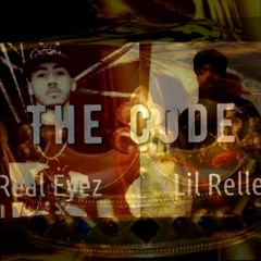 The Code- Real Eyez Ft. Lil Relle (Prod. Real Eyez)