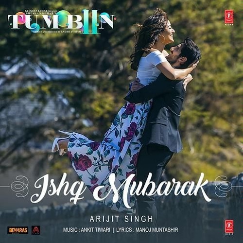 Stream Arijit Singh- ISHQ MUBARAK Full Song WIth Lyrics - Tum Bin 2 by  Shahzaib Mughal | Listen online for free on SoundCloud