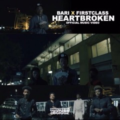 Bari X FirstClass - HeartBroken [Prod By. AntBeatz]