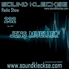 Sound Kleckse Radio Show 0232 - Jens Mueller