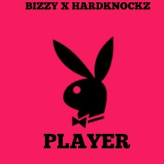 Player (FUCK A LOT) Bizzy ft. HardKnockz