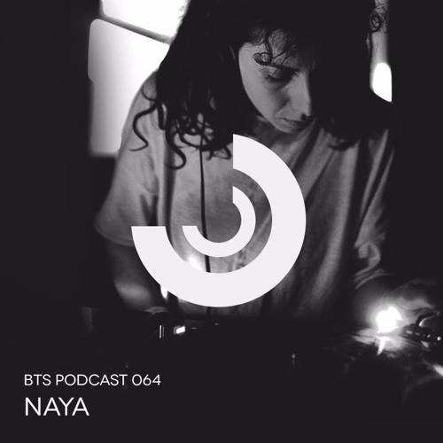 BTS Podcast 064 - Naya