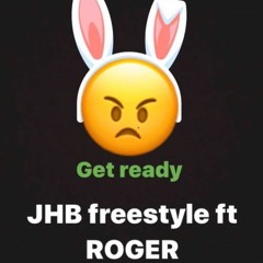JHB - FREESTYLE ft ROGER