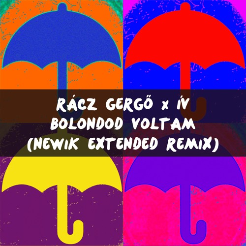 Rácz Gergő X Ív - Bolondod Voltam (Newik Extended Remix)