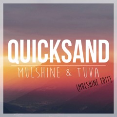 Quicksand (Mulshine Edit)