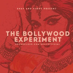 The Bollywood Experiment (prod. by Shav & Vinny)
