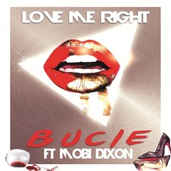Bucie ft Mobi Dixon - Love Me Right