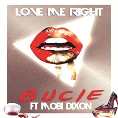 Bucie ft Mobi Dixon - Love Me Right