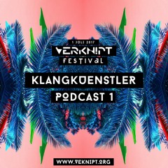 klangkuenstler - Verknipt Festival 2017 Podcast 1