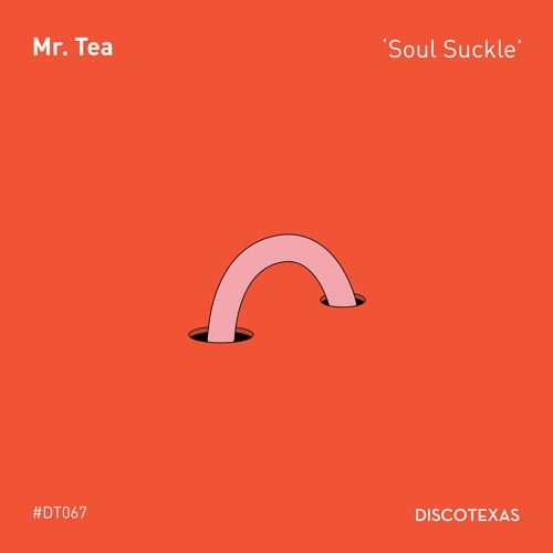 Mr. Tea - Soul Suckle