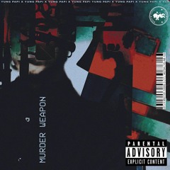 Yung Papi - Murder Weapon