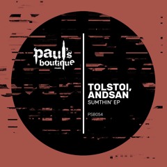 Tolstoi & Andsan - Sumthin' (Original Mix)(Preview)