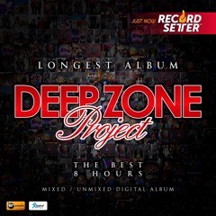 DEEP ZONE PROJECT - Longest Album (Mixed by DJ Dian Solo) - Part 1