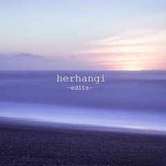 Herhangi - Edits (edit/rework/mix)