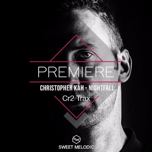 PREMIERE: Christopher Kah - Nightfall [CR2 TRAX]