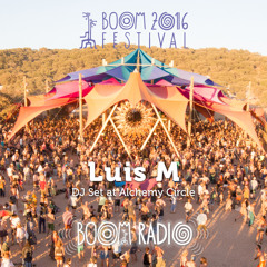 Luis M - Alchemy Circle 15 - Boom Festival 2016