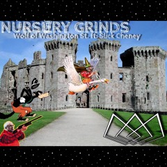 Nursery Grinds ft. $lick Cheney