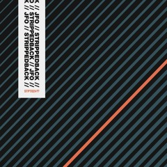 EP Showreel: JFO - Stripped Back (STPT024)