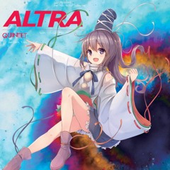 例大祭14 QUINTET 「ALTRA」 CrossFade