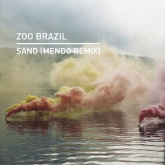 Zoo Brazil - Sand (Mendo Remix)