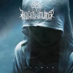Holy War Thy Art Is Murder