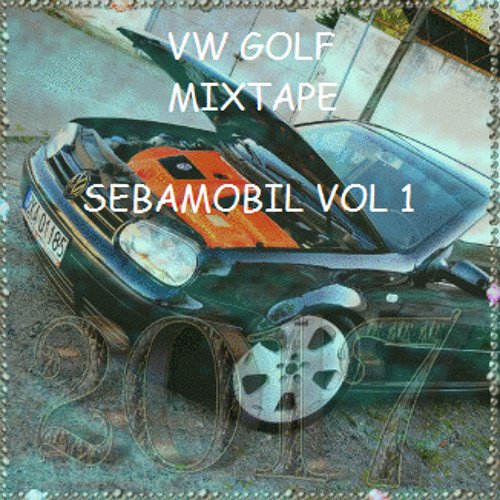 VW GOLF MIXTAPE SEBAMOBIL vol.1 (free DL) by SEBAMOBIL