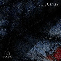 55H22 - Xhe-3 aka Tom {Hexarec019}