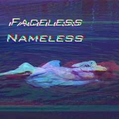 Faceless Nameless - Can't Be Saved (Feat Makena)