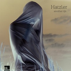 Hatzler - Another Life (Metodi Hristov Remix)SVT190