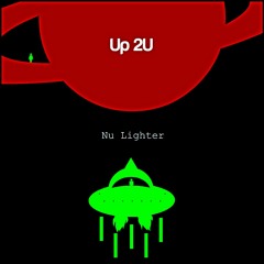 Nu Lighter >>> Up 2U (Prod. by Gekko)