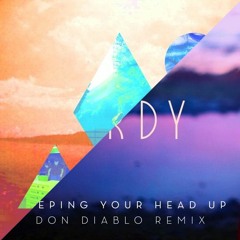 Birdy x Clean Bandit - Keeping Your Head Up /w Rather Be (Don Diablo Mashup UMF 2017) [Remake]