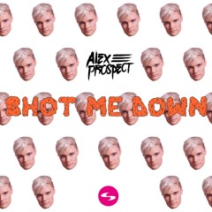Alex Prospect - Shot Me Down
