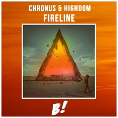 Chronus & Highdom - Fireline (Originall Mix) [BANGERANG EXCLUSIVE]
