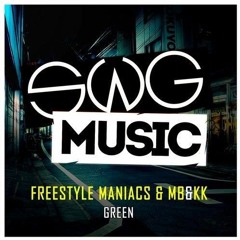 Freestyle Maniacs & MB&KK  - Green ( Original Mix )