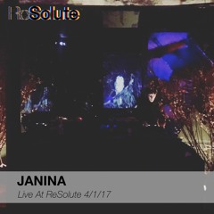 Janina DJ Set at Resolute - April 1st, 2017