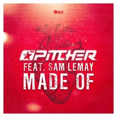 The Pitcher feat. Sam LeMay - Made Of