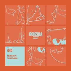 Techno Shaman - Godzilla Disco Podcast #030
