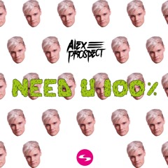 Alex Prospect & Spyro - Need U 100%