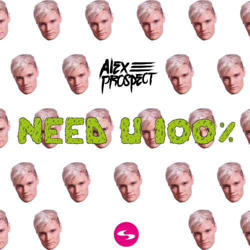 Alex Prospect & Spyro - Need U 100%