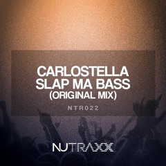 Carlostella - Slap Ma Bass (Original Mix) - Out NOW!!