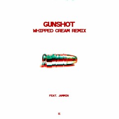 Jackal Ft. Jammin - Gunshot (WHIPPED CREAM Remix)