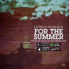 NEW Christian Rap 2017 - Lathan Warlick - For The Summer (new Single)(@ChristianRapz)