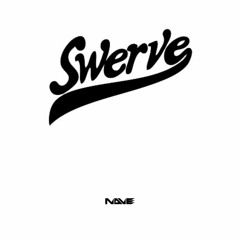 Swerve [Clip]
